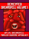 Demented Dreamspell (eBook): Demented Dreamspell Series, Book 1